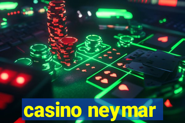 casino neymar